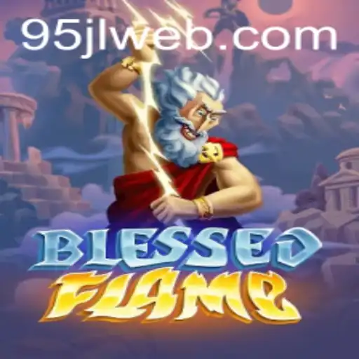 Discover the World of BlessedFlame: A New Gaming Adventure